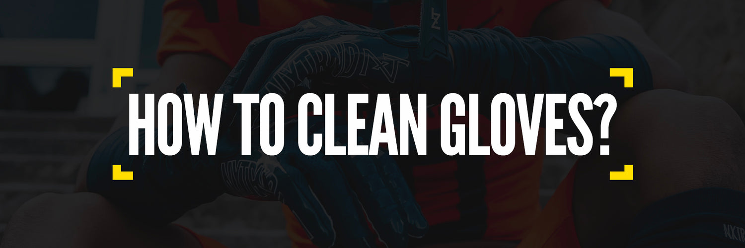 How To Clean & Make Football Gloves Sticky NXTRND